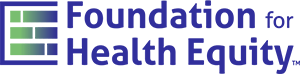 Foundation for Health Equity